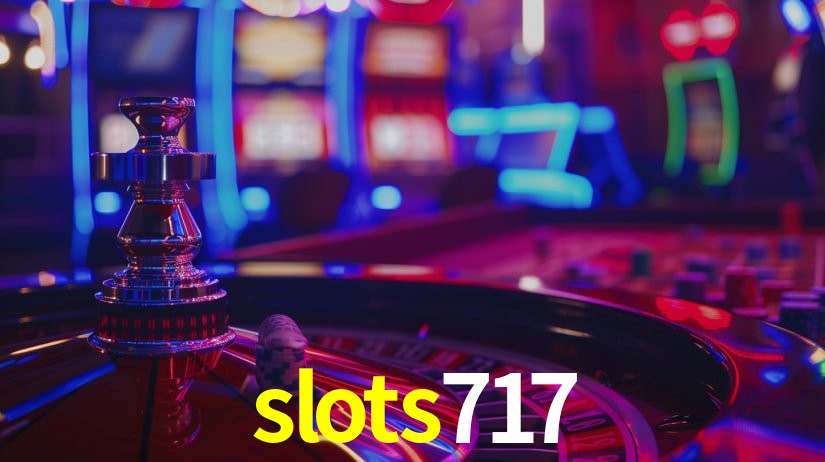 Explore as vantagens do slots717: serviço profissional e confiabilidade